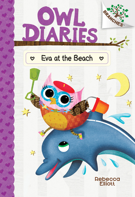 Eva at the Beach: A Branches Book (Owl Diaries #14), Volume 14 by Rebecca Elliott