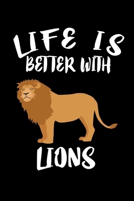 Life Is Better With Lions: Animal Nature Collection by Marko Marcus