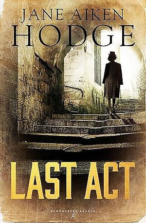 Last Act by Jane Aiken Hodge