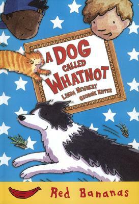 A Dog Called Whatnot by Linda Newbery