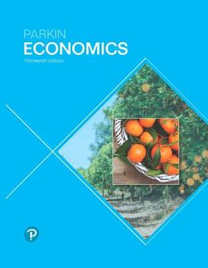 Economics Plus Mylab Economics with Pearson Etext -- Access Card Package by Michael Parkin