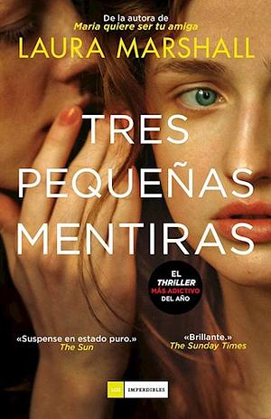 Tres pequeñas mentiras by Laura Marshall