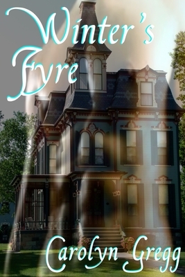 Winter's Fyre by Carolyn Gregg, Linda Mooney