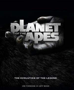 Planet of the Apes: The Evolution of the Legend by Joe Fordham, Jeff Bond