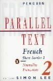 Parallel Text: French Short Stories: Nouvelles Francaises: 2 by Simon Lee