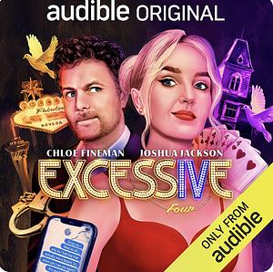 Excessive by Dan Robert, Dan Robert, Chloe Fineman