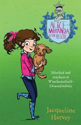 Alice-Miranda to the Rescue, Volume 13 by Jacqueline Harvey