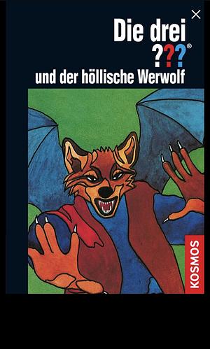 Die ??? -der höllische Werwolf by M.V. Carey