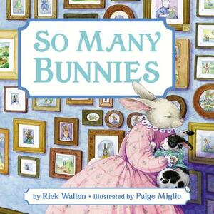 So Many Bunnies Board Book: A Bedtime ABC and Counting Book by Rick Walton