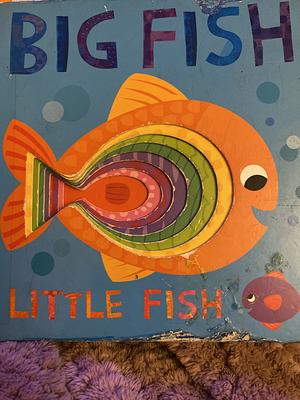 Big Fish, Little Fish by Jonathan Litton