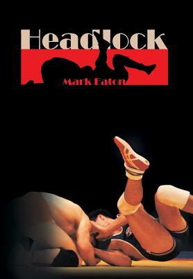 Headlock by Mark Eaton