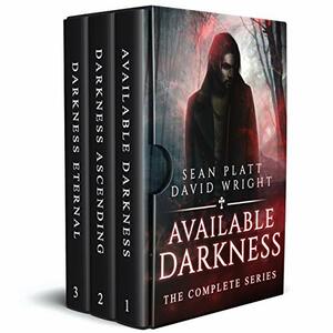 Available Darkness: The Complete Series by Sean Platt, David W. Wright