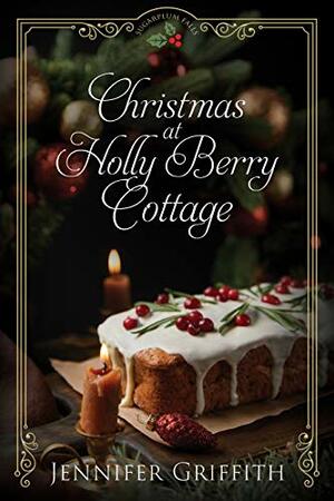 Christmas at Holly Berry Cottage by Jennifer Griffith