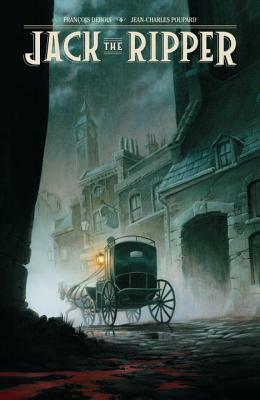 Jack the Ripper by Laure Dupont, Jean-Charles Poupard, François Debois