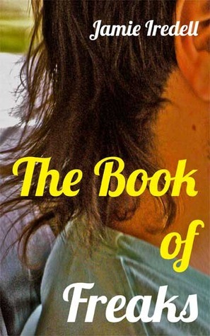 The Book of Freaks by Jamie Iredell