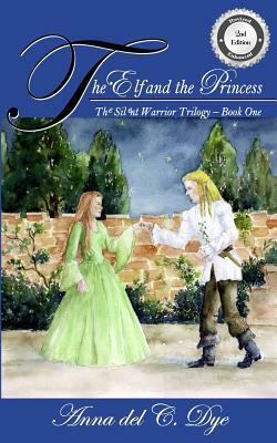 The Elf and the Princess by Anna Del C. Dye