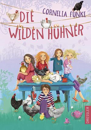 Die Wilden Hühner by Cornelia Funke