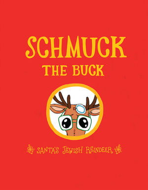 Schmuck the Buck: Santa's Jewish Reindeer by EXO Books, Karina Shor