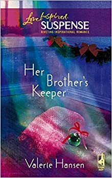 Her Brother's Keeper by Valerie Hansen