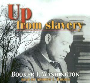 Up from Slavery by Booker T. Washington