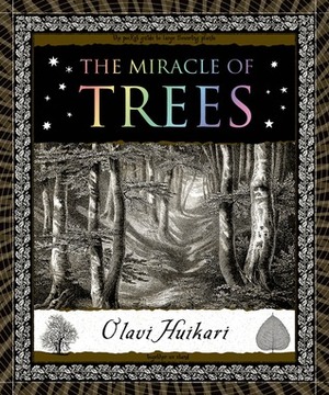 The Miracle of Trees by Olavi Huikari
