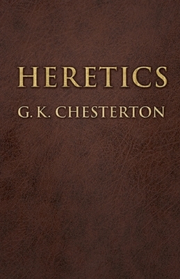 Heretics Illustrated by G.K. Chesterton