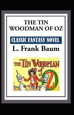 The Tin Woodman of Oz-Classic Fantasy Children Novel(Annotated) by L. Frank Baum