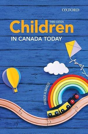 Children in Canada Today by Patrizia Albanese