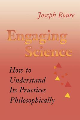 Engaging Science by Joseph Rouse