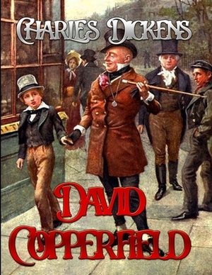 David Copperfield by Charles Dickens