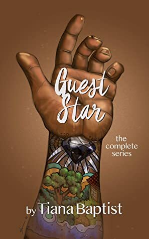 Guest Star: The Complete Series: parts one and two by shelleyj dotcom, Miko Janel Nieves, Tiana Baptist