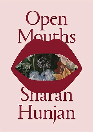 Open Mouths by Sharan Hunjan