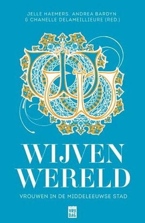 Wijvenwereld by Jelle Haemers, Chanelle Delameillieure, Andrea Bardyn