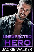 Unexpected Hero by Jackie Walker