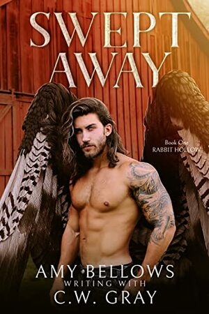 Swept Away by Amy Bellows, C.W. Gray