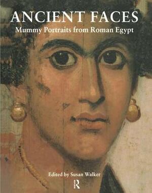 Ancient Faces: Mummy Portraits in Roman Egypt by 