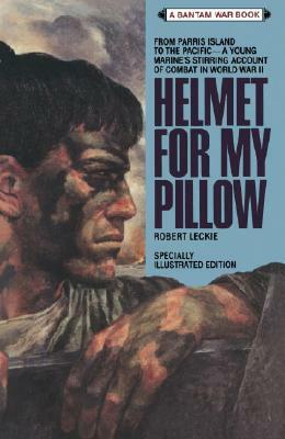 Helmet for My Pillow by Robert Leckie