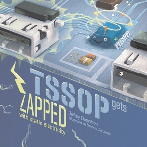 TSSOP gets ZAPPED: by Static Electricity by Jeffrey C. Dunnihoo