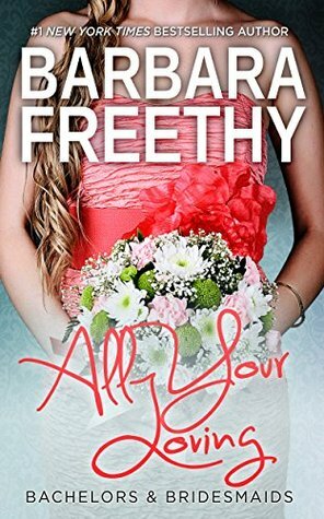 All Your Loving by Barbara Freethy