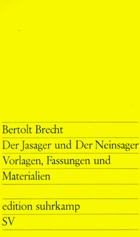 Der Jasager und der Neinsager: Vorlagen, Fassungen und Materialien by Bertolt Brecht