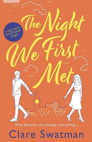 The Night We First Met by Clare Swatman