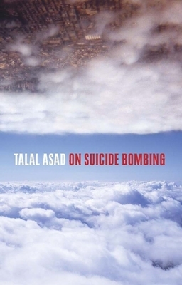 On Suicide Bombing by Talal Asad