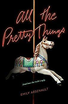 All the Pretty Things by Emily Arsenault
