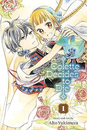 Colette Decides to Die Volume 01 by Alto Yukimura