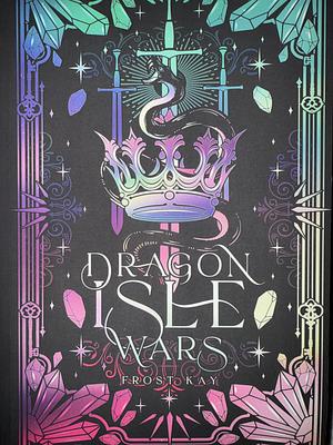 Dragon Isle Wars by Frost Kay