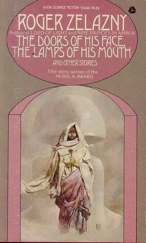 The Doors of His Face, The Lamps of His Mouth by Roger Zelazny, Roger Zelazny