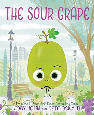 The Sour Grape by Jory John