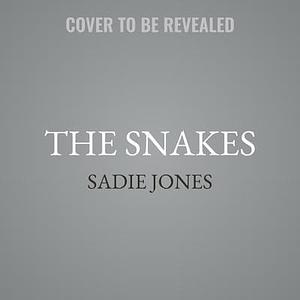 The Snakes: A Novel by Imogen Church, Sadie Jones