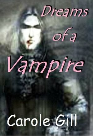 Dreams of a Vampire by Carole Gill