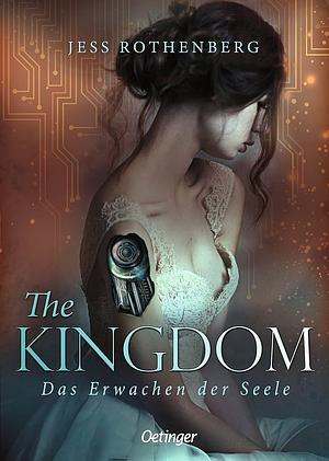 The Kingdom: Das Erwachen der Seele by Jess Rothenberg